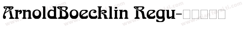 ArnoldBoecklin Regu字体转换